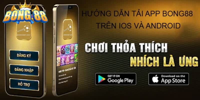 Hướng dẫn  tải app bong88